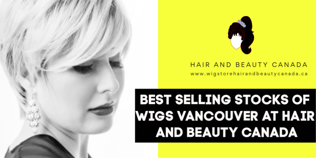Wig sale styling vancouver