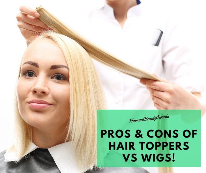 What should be Your Top Pick, Hair Toppers or Wigs? Pros & Cons of Hair Toppers vs Wigs!